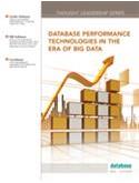 DBTA Thought Leadership Series: Database Performance Technologies in the Era of Big Data