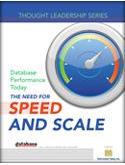 DBTA Thought Leadership Series: Database Performance Today: The Need for Speed and Scale