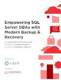 Empowering SQL Server DBAs with Modern Backup & Recovery