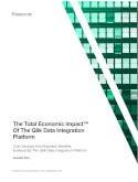 Forrester Study: The Total Economic Impact™ Of The Qlik Data Integration Platform