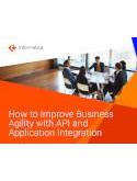 How to Improve Business Agility with API and Application Integration