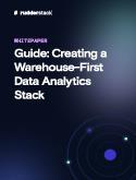Guide: Creating a Warehouse-First Data Analytics Stack