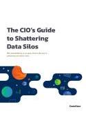 eBook: The CIO's Guide to Shattering Data Silos