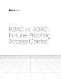 RBAC vs. ABAC: Future-Proofing Access Control