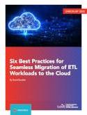 Six Best Practices for Seamless Migration of ETL Workloads to the Cloud