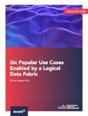 TDWI Checklist Report: Six Popular Use Cases Enabled by a Logical Data Fabric
