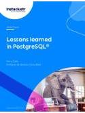 Lessons learned in PostgreSQL 
