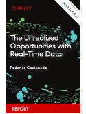 The Unrealized Opportunities With Real-Time Data