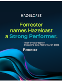 Hazelcast named a Strong Performer in The Forrester Wave™: Streaming Data Platforms, 2023