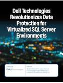Dell Technologies Revolutionizes Data Protection for Virtualized SQL Server Environments