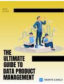 The Ultimate Guide To Data Product Management
