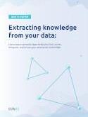 Extracting knowledge from your data:Learn how a semantic layer helps you find, access, integrate, and re-use your enterprise knowledge.