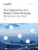 The Importance of a Modern Data Strategy What's in it for You?
