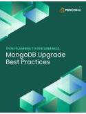 From Planning To Performance: MongoDB Upgrade Best Practices