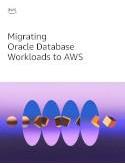 Migrating Oracle Database Workloads to AWS