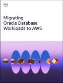Migrating Oracle Database Workloads to AWS