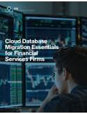Cloud Database Migration Essentials for Financial Services Firms