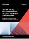 The ROI of Using the Denodo Platform alongside the Modern Data Lakehouse