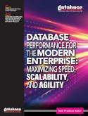 Database Performance for the Modern Enterprise: Maximizing Speed, Scalability and Agility